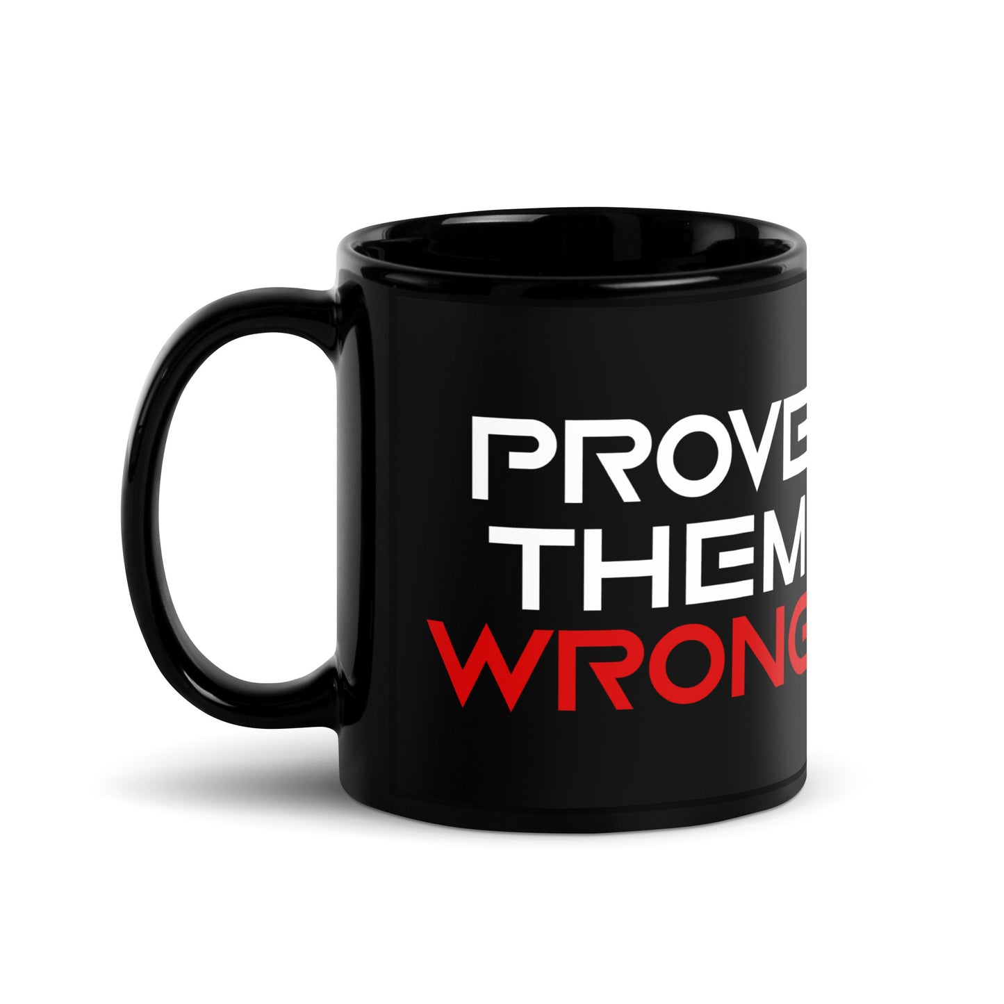 Prove Them Wrong-Mug