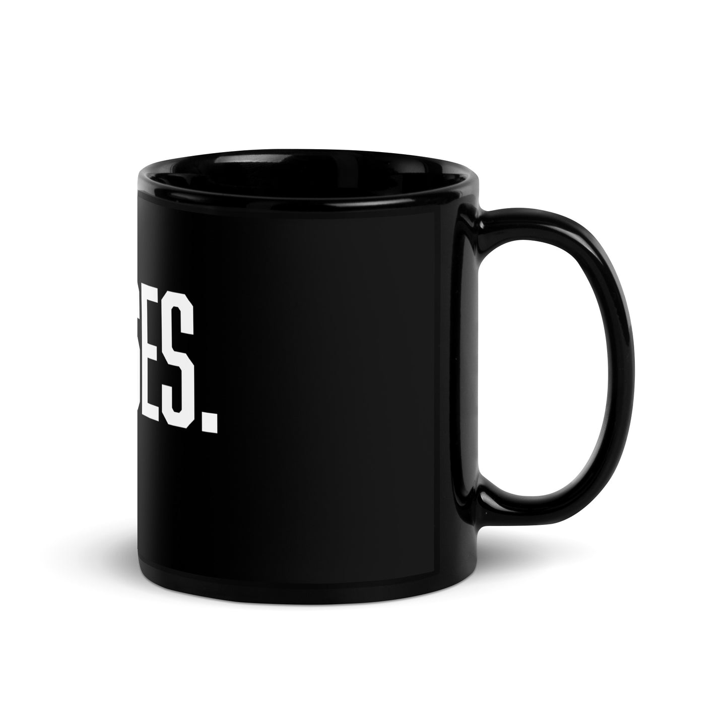 No Excuses-Black Glossy Mug