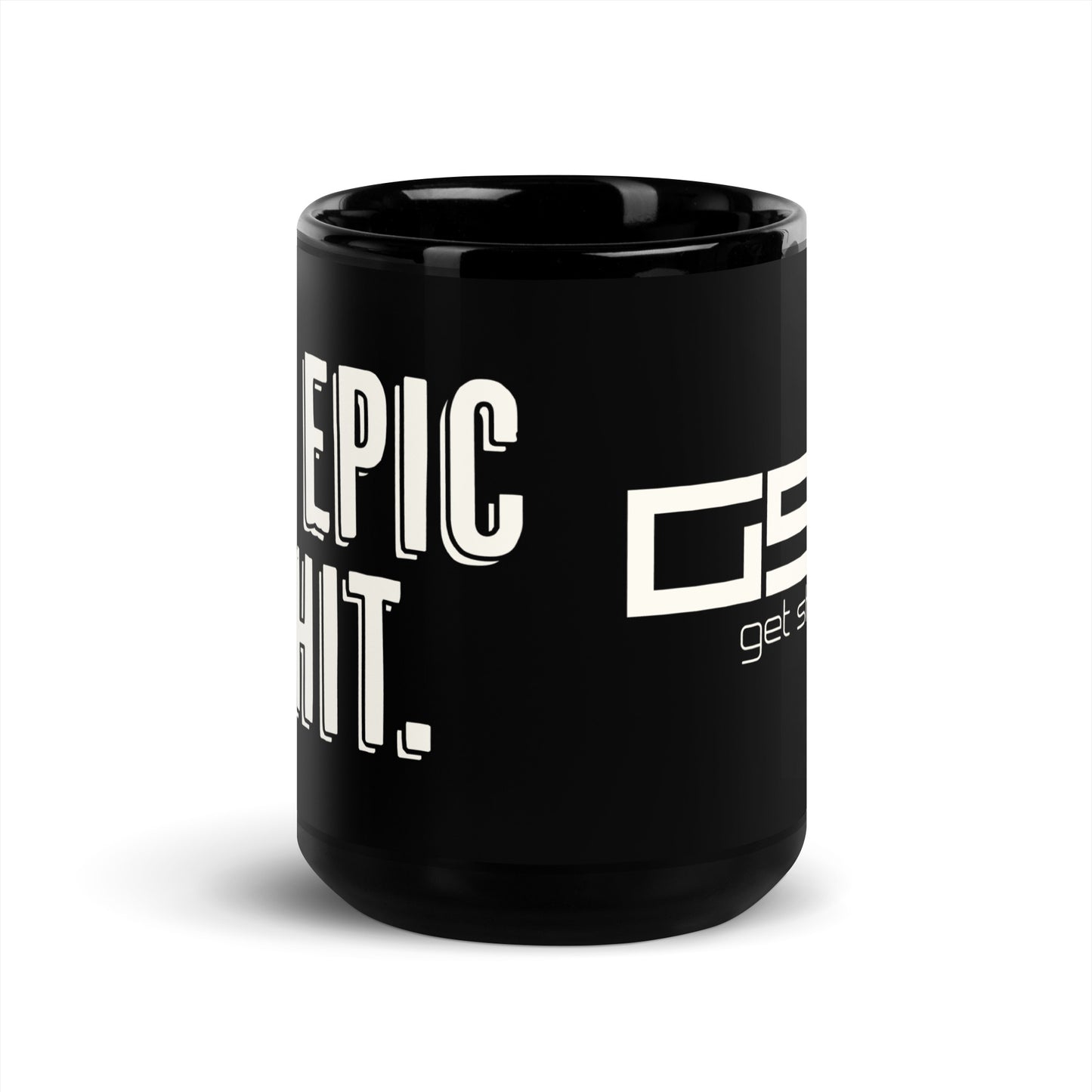 Do Epic Shit-Black Glossy Mug