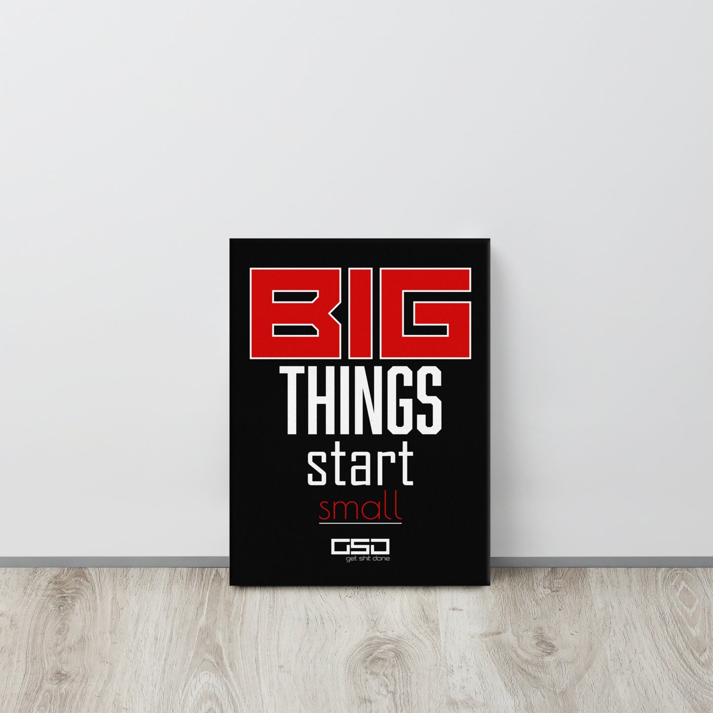 Big Things Start Small-Canvas