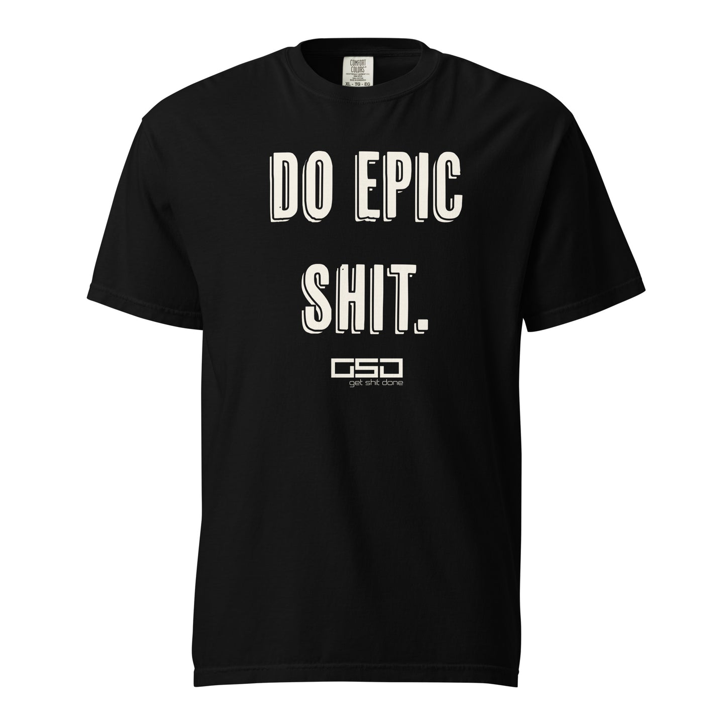 Do Epic Shit - Classic Tee