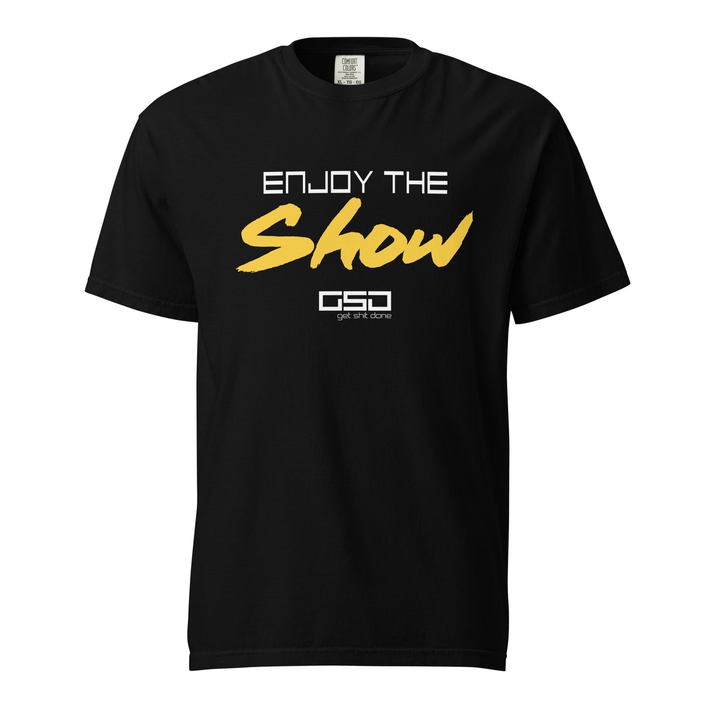 Enjoy The Show - Classic Tee