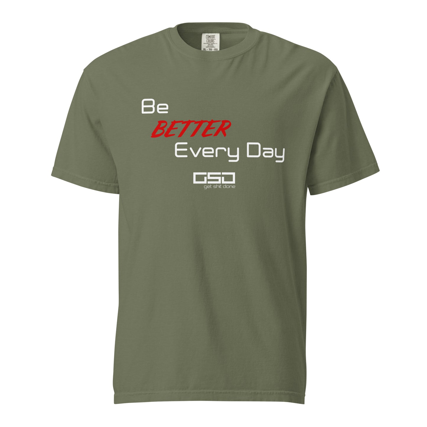 Be Better Every Day - Classic Tee