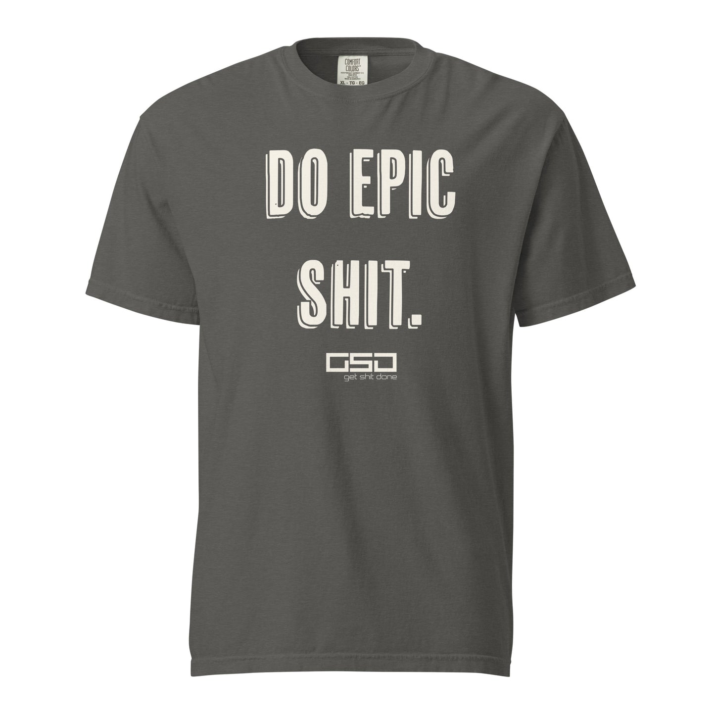 Do Epic Shit - Classic Tee
