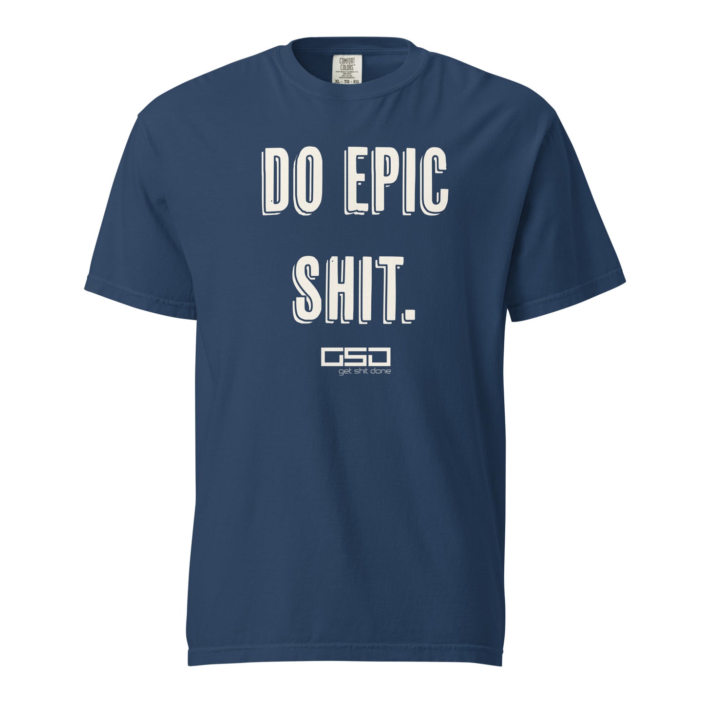 Do Epic Shit - Classic Tee