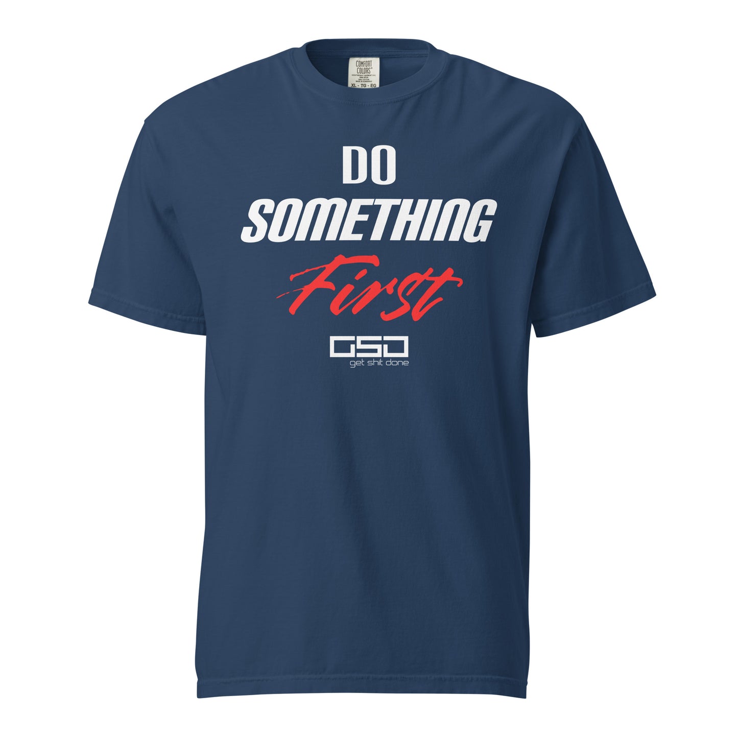 Do Something First - Classic Tee