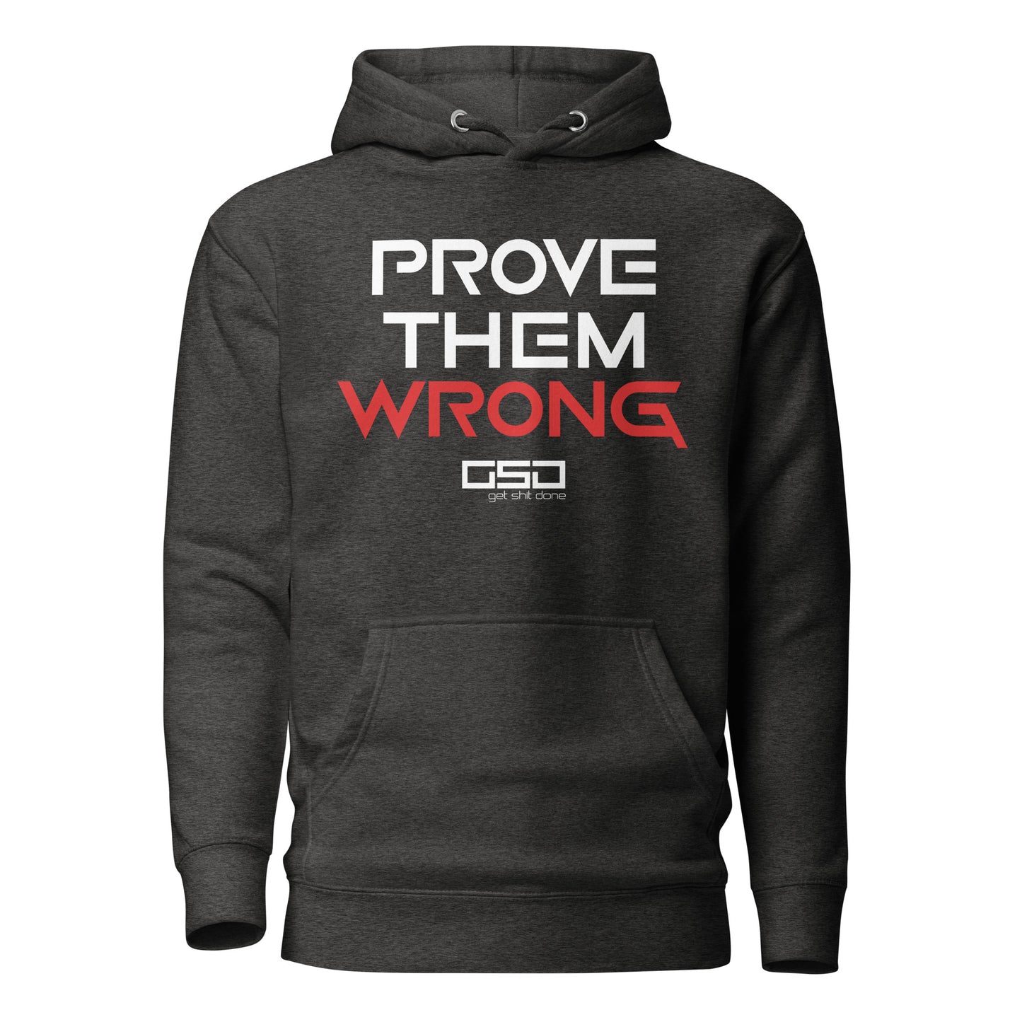 Prove Them Wrong - Hoodie