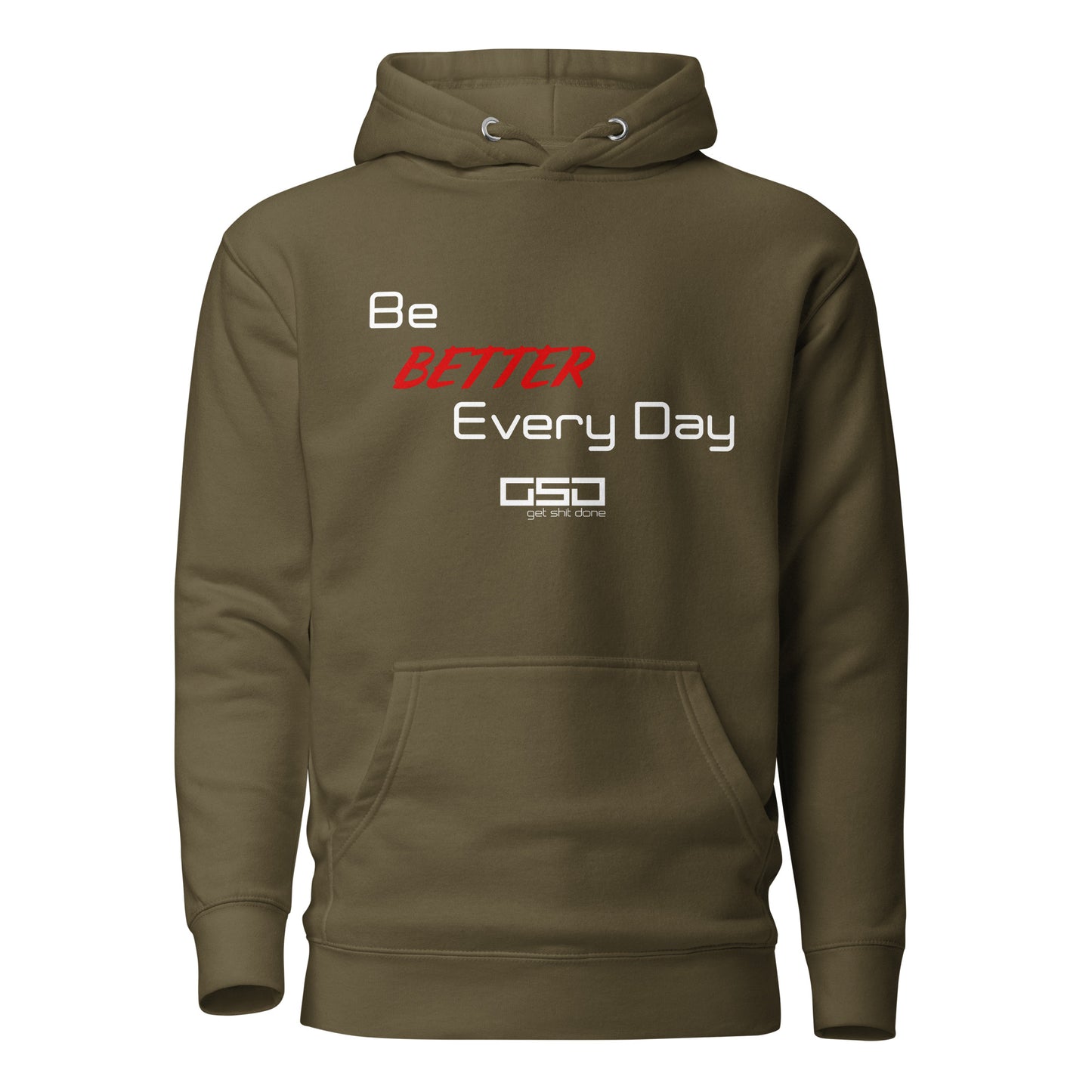 Be Better Every Day - Unisex Hoodie