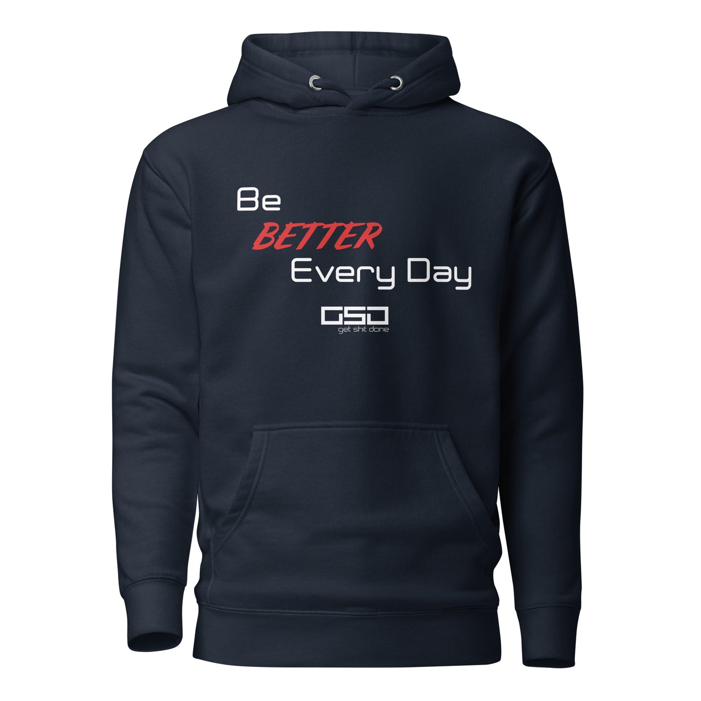 Be Better Every Day - Unisex Hoodie