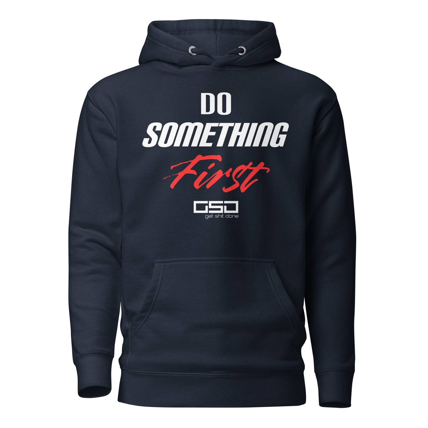 Do Something First - Unisex Hoodie