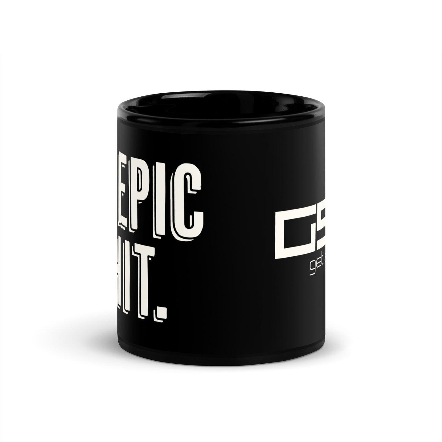 Do Epic Shit-Black Glossy Mug