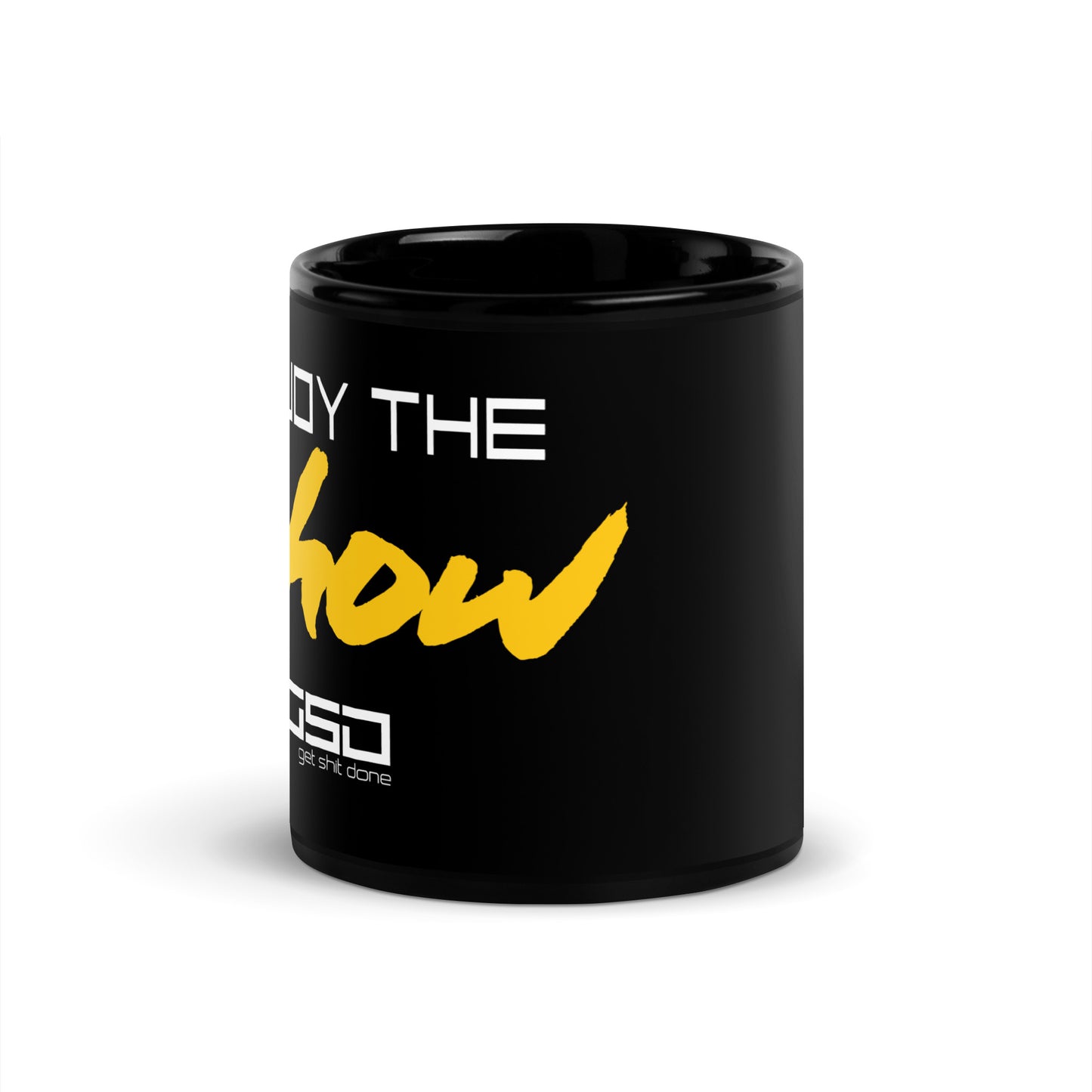 Enjoy The Show- Black Glossy Mug