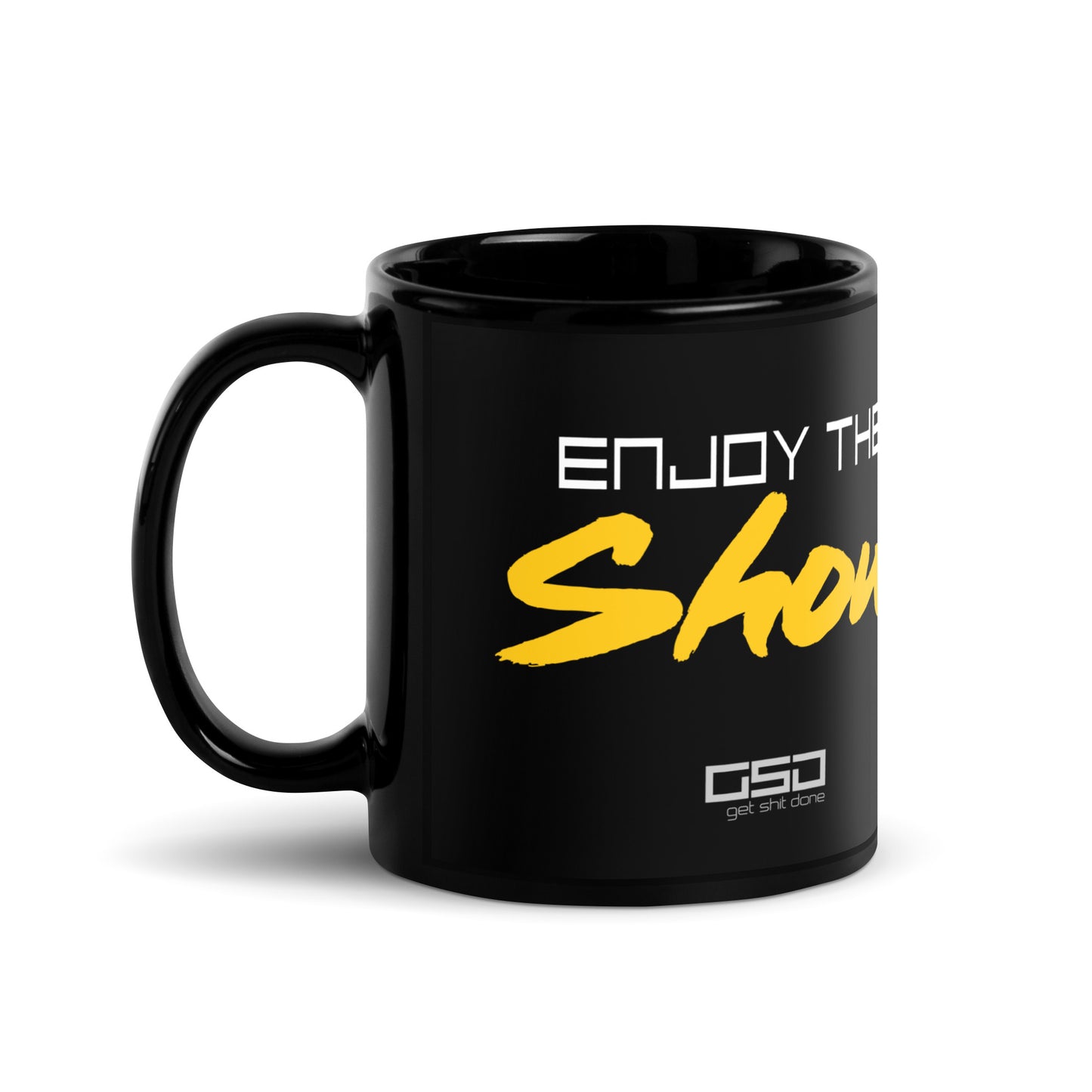Enjoy The Show- Black Glossy Mug