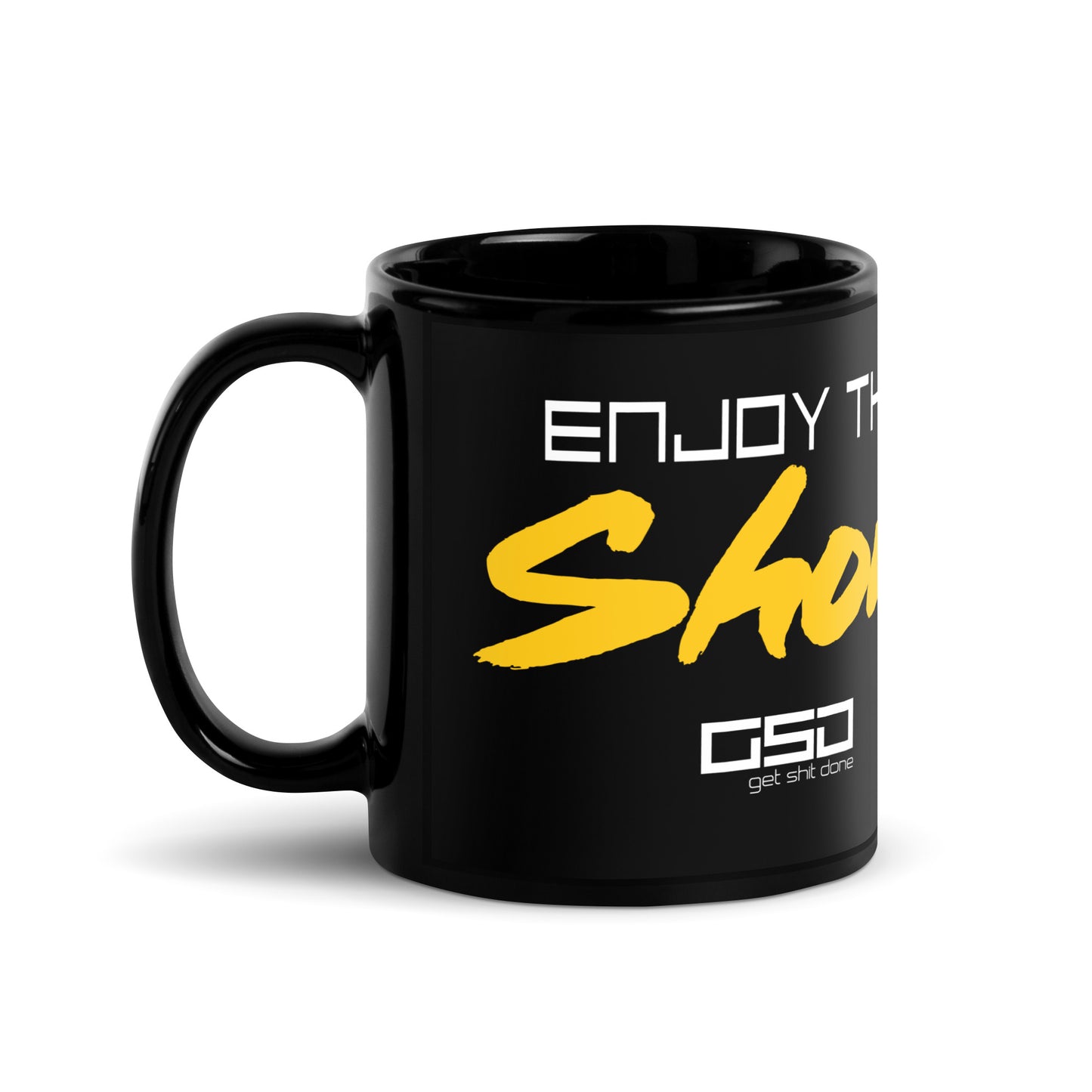 Enjoy The Show- Black Glossy Mug