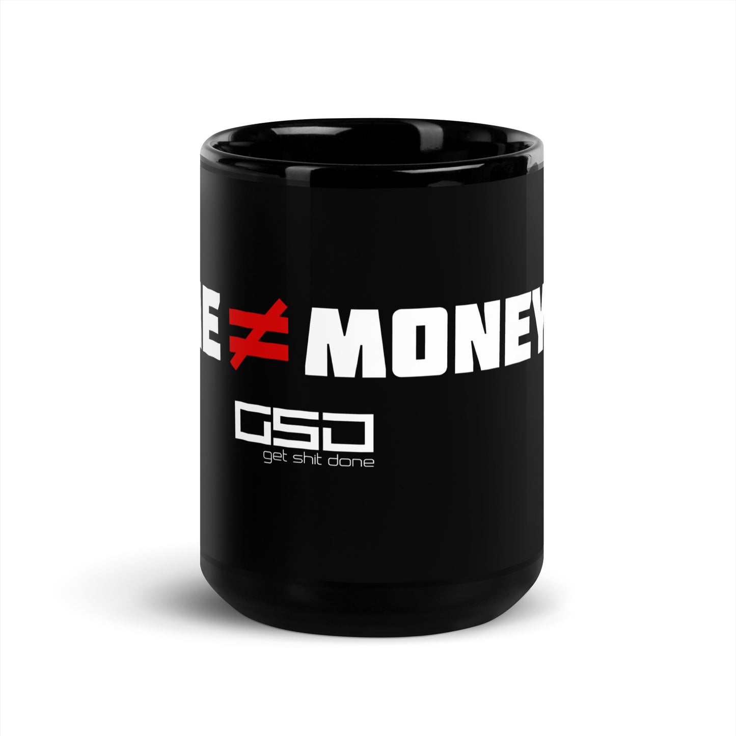 Time ≠ Money-Black Glossy Mug