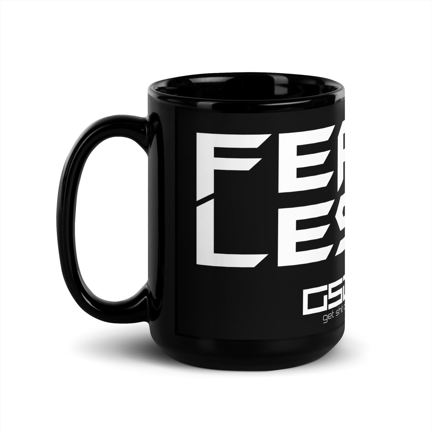 Fear Less-Black Glossy Mug