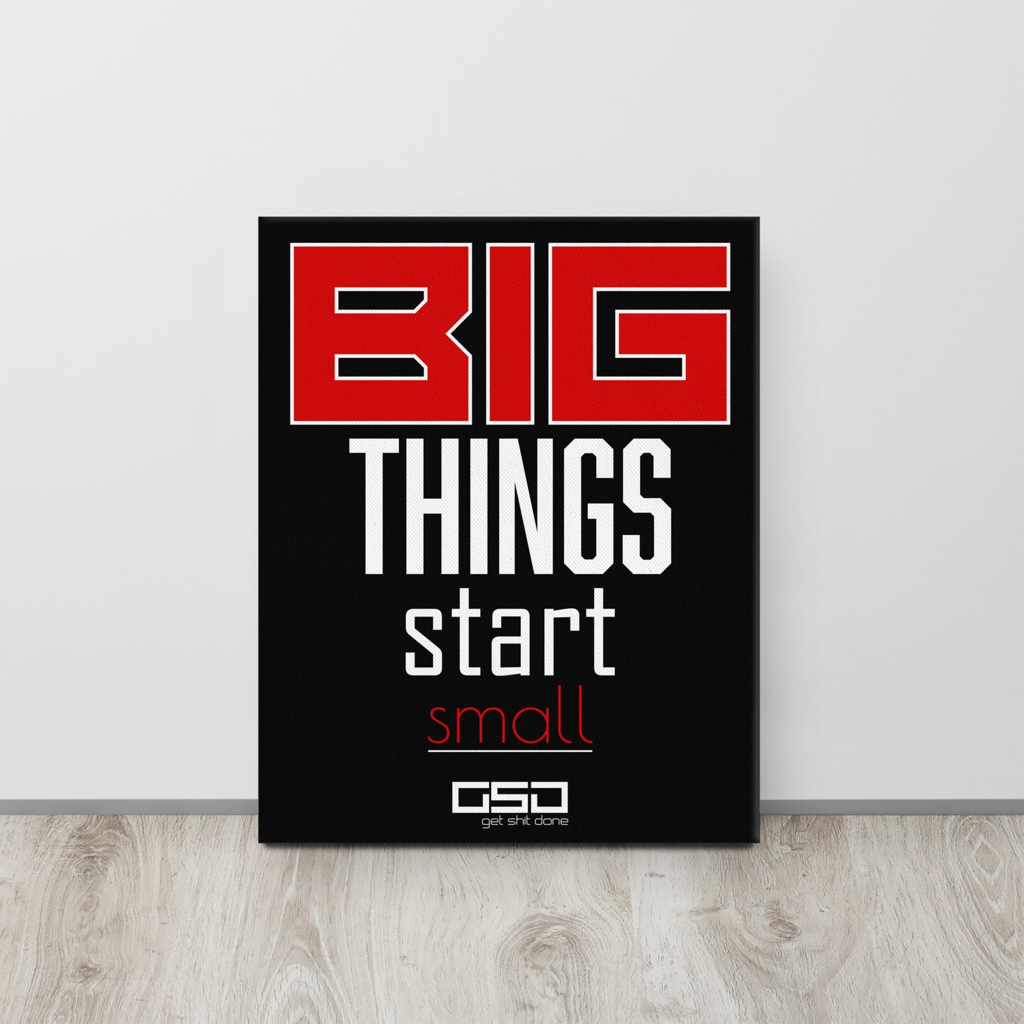 Big Things Start Small-Canvas