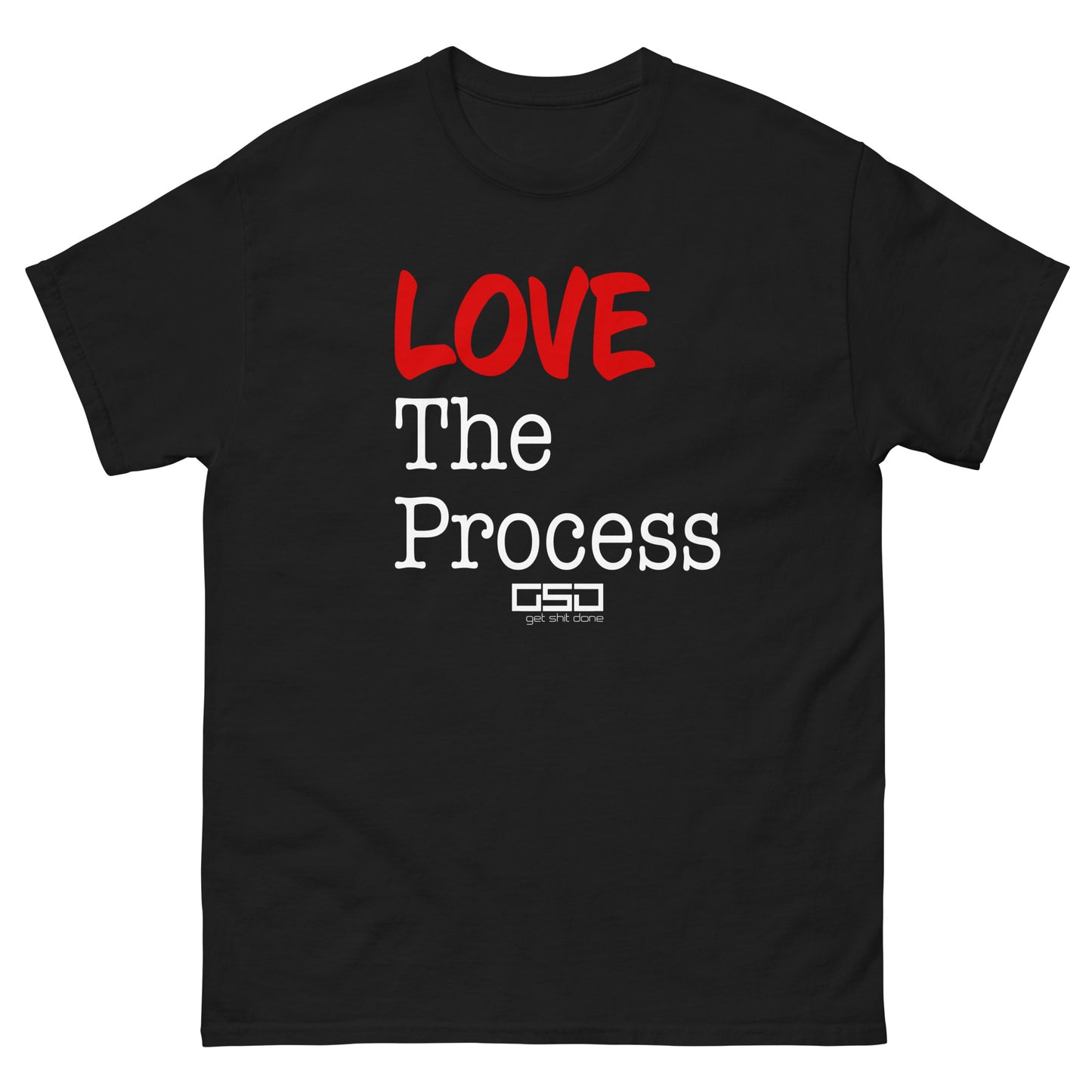 Love The Process-Classic tee
