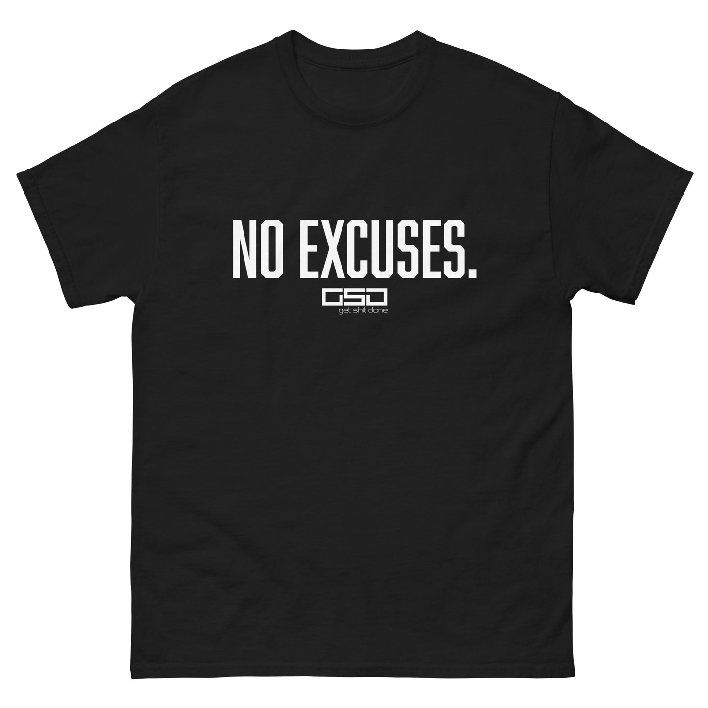 No Excuses-Classic tee