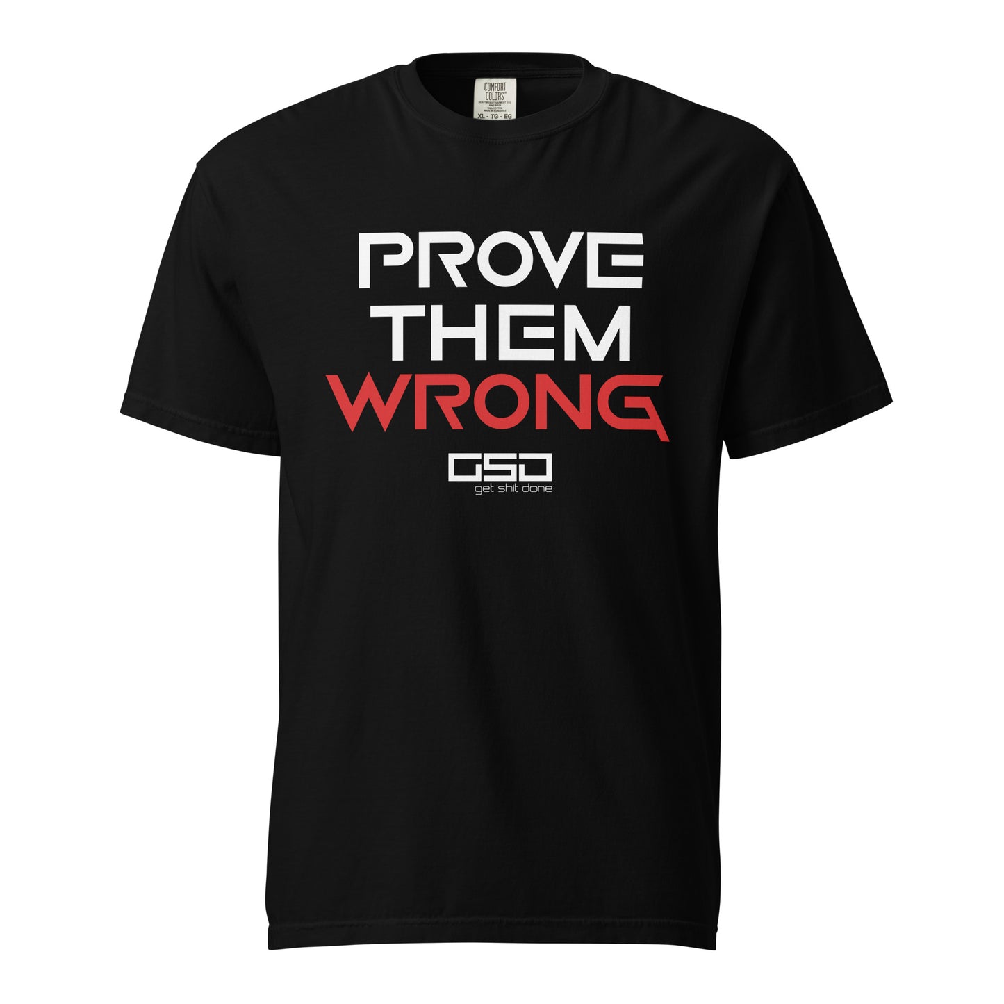 Prove Them Wrong - Classic Tee