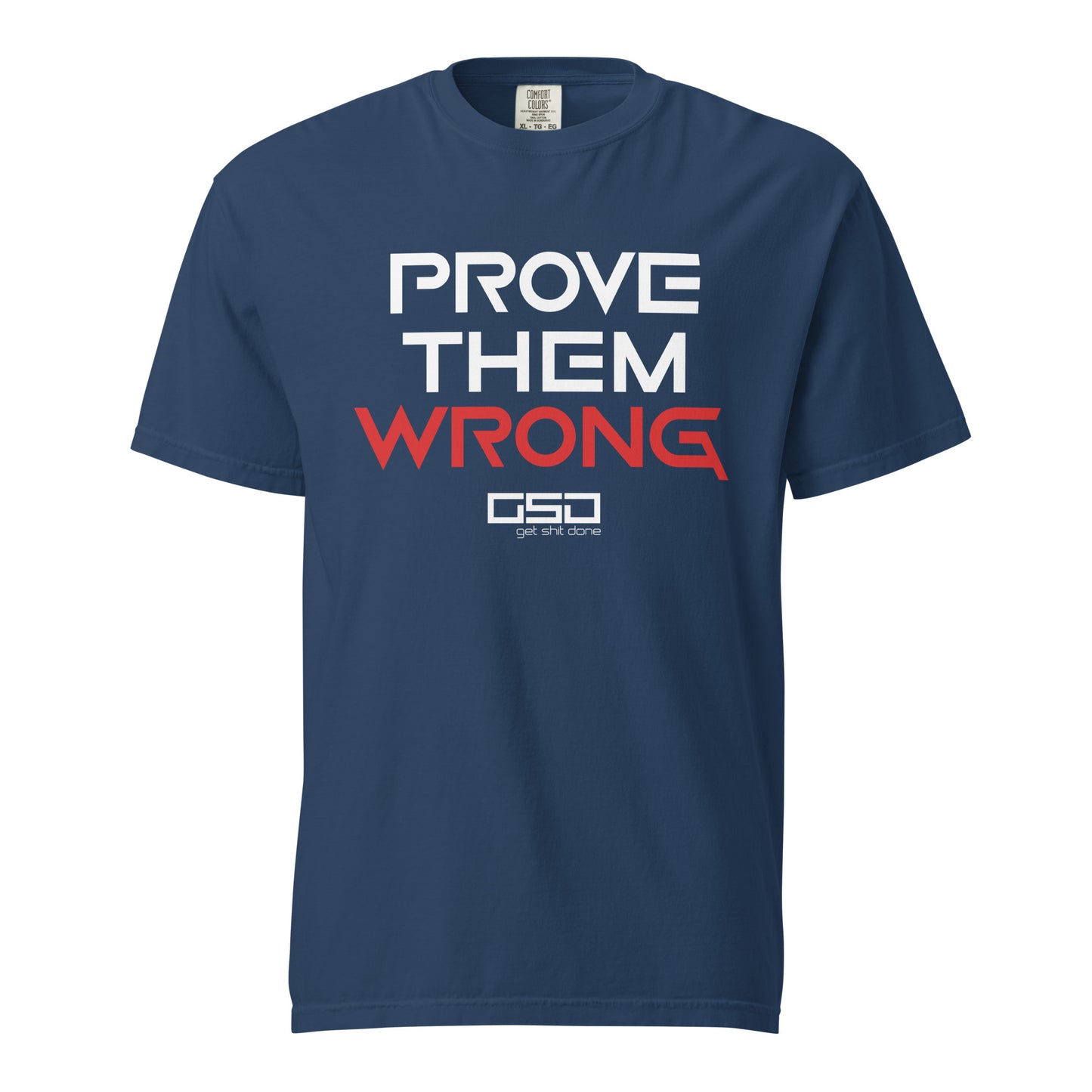 Prove Them Wrong - Classic Tee