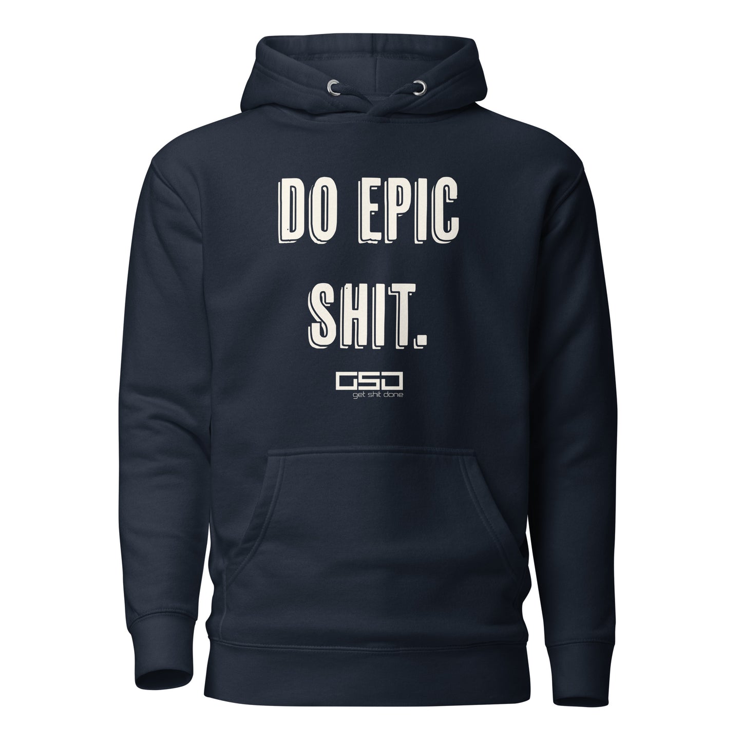 Do Epic Shit - Unisex Hoodie