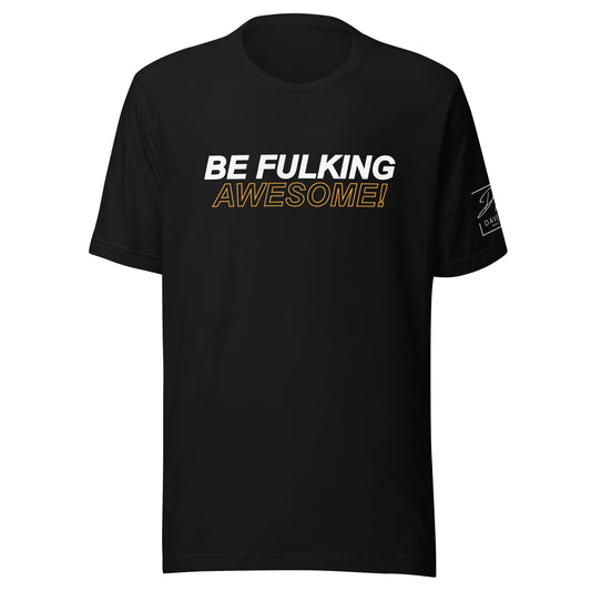 Be Fulking Awesome! - Dave Fulk