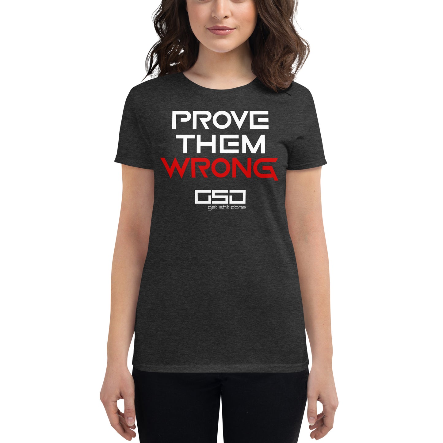Prove Them Wrong-Women's Tee