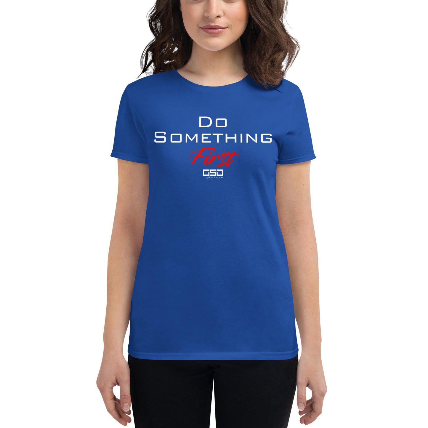Do Something First-Women's short sleeve t-shirt